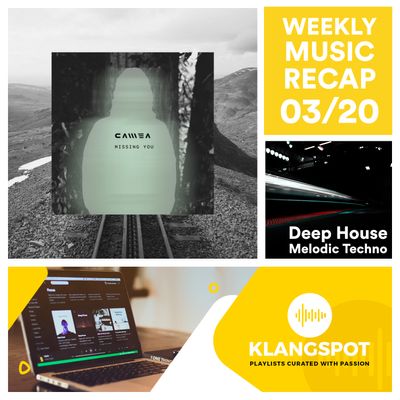 Weekly Music Recap 03_20_ Camea - Missing You (Deep House & Melodic Techno).jpg