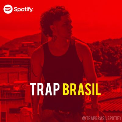 TRAP BRASIL 2020 🔥 - The Spotify Community