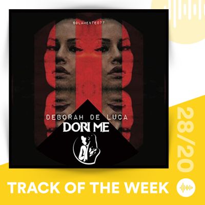 Deborah De Luca - Dori Me (Track of the Week 28_20).jpg
