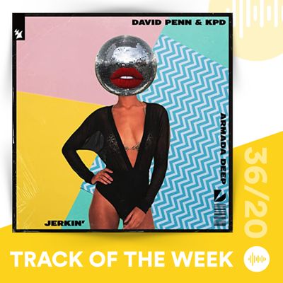 David Penn & KPD - Jerkin' (Track of the Week 36_20).jpg