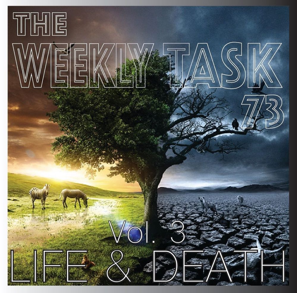 The Weekly Task 073 Life Death Vol 3 The Spotify Community