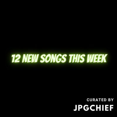 12 New Songs This Week.jpg