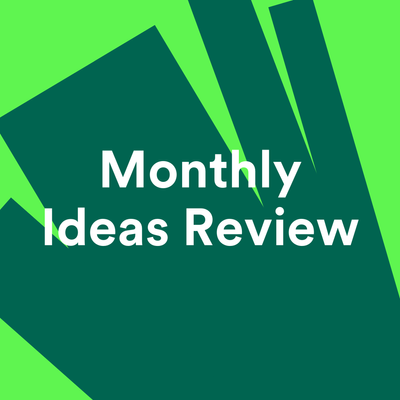 Monthly Ideas Review 1.png