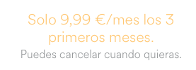 9,99€ al mes durante 3 meses